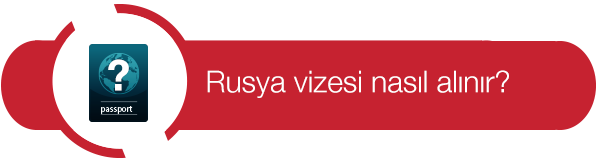 rusya vizesi nasıl alınır ?